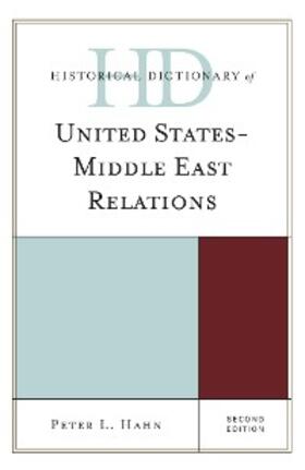 Hahn |  Historical Dictionary of United States-Middle East Relations | eBook | Sack Fachmedien