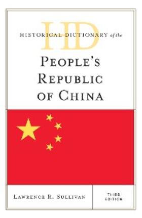 Sullivan |  Historical Dictionary of the People's Republic of China | eBook | Sack Fachmedien