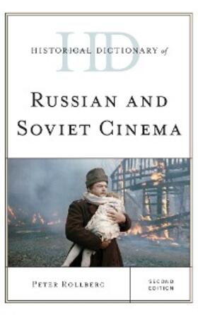 Rollberg |  Historical Dictionary of Russian and Soviet Cinema | eBook | Sack Fachmedien