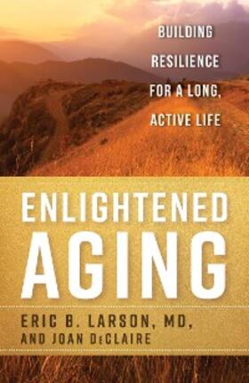 Larson / Declaire |  Enlightened Aging | eBook | Sack Fachmedien