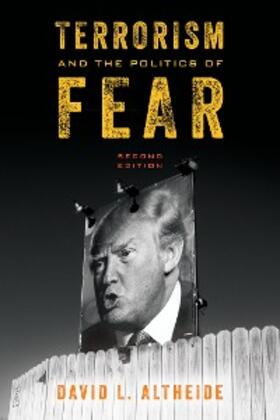 Altheide |  Terrorism and the Politics of Fear | eBook | Sack Fachmedien