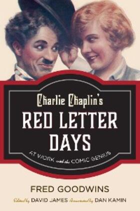 Goodwins / James |  Charlie Chaplin's Red Letter Days | eBook | Sack Fachmedien