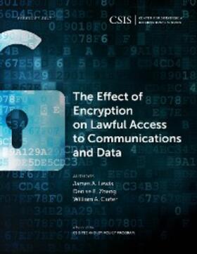 Lewis / Zheng / Carter |  The Effect of Encryption on Lawful Access to Communications and Data | eBook | Sack Fachmedien