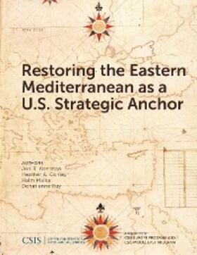 Alterman / Conley / Malka |  Restoring the Eastern Mediterranean as a U.S. Strategic Anchor | eBook | Sack Fachmedien