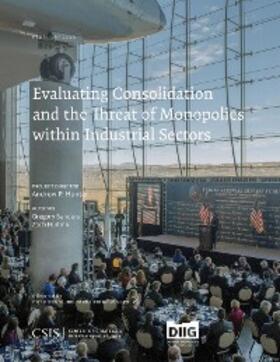 Hunter / Sanders |  Evaluating Consolidation and the Threat of Monopolies within Industrial Sectors | eBook | Sack Fachmedien