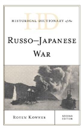 Kowner |  Historical Dictionary of the Russo-Japanese War | eBook | Sack Fachmedien