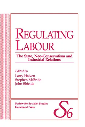 Haiven / McBride / Sheilds |  Regulating Labour | eBook | Sack Fachmedien