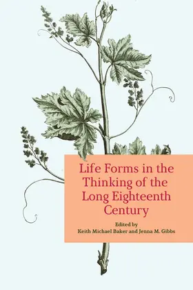 Baker / Gibbs |  Life Forms in the Thinking of the Long Eighteenth Century | eBook | Sack Fachmedien