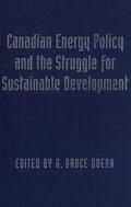 Doern |  Canadian Energy Policy and the Struggle for Sustainable Development | eBook | Sack Fachmedien