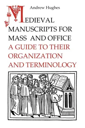 Hughes |  Medieval Manuscripts for Mass and Office | eBook | Sack Fachmedien
