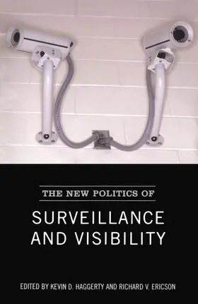 Haggerty / Ericson |  The New Politics of Surveillance and Visibility | eBook | Sack Fachmedien