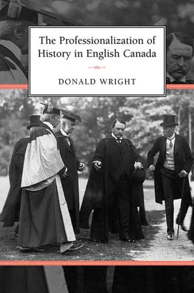 Wright |  The Professionalization of History in English Canada | eBook | Sack Fachmedien