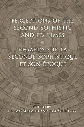 Fleury / Schmidt |  Perceptions of the Second Sophistic and Its Times - Regards sur la Seconde Sophistique et son époque | eBook | Sack Fachmedien