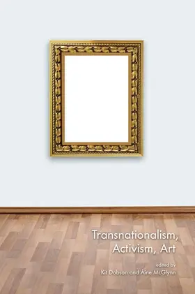 Dobson / McGlynn |  Transnationalism, Activism, Art | eBook | Sack Fachmedien