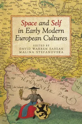 Sabean / Stefanovska |  Space and Self in Early Modern European Cultures | eBook | Sack Fachmedien