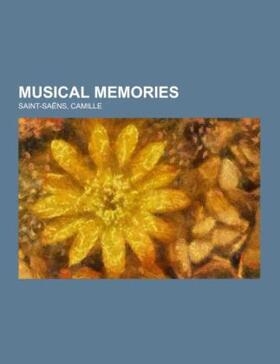 Saint-Saëns |  Musical Memories | Buch |  Sack Fachmedien