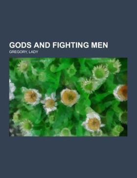 Gregory |  Gods and Fighting Men | Buch |  Sack Fachmedien