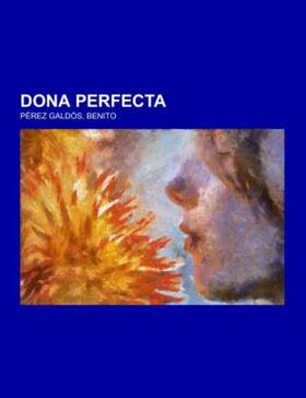 Pérez Galdós |  Dona Perfecta | Buch |  Sack Fachmedien
