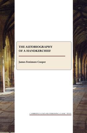 Fenimore Cooper |  Autobiography Of a Pocket-Handkerchief | Buch |  Sack Fachmedien