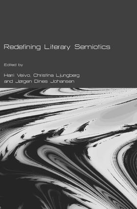 Veivo / Ljungberg / Johansen |  Redefining Literary Semiotics | Buch |  Sack Fachmedien
