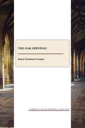 Fenimore Cooper |  The Oak Openings | Buch |  Sack Fachmedien