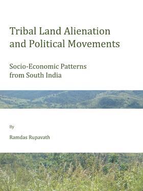 Rupavath |  Tribal Land Alienation and Political Movements | Buch |  Sack Fachmedien