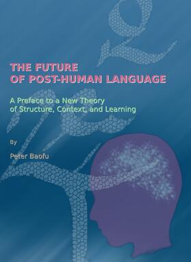 Baofu | The Future of Post-Human Language | Buch | 978-1-4438-1314-3 | sack.de