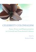 Clarke |  Celebrity Colonialism | Buch |  Sack Fachmedien
