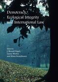 Engel / Westra / Bosselmann |  Democracy, Ecological Integrity and International Law | Buch |  Sack Fachmedien