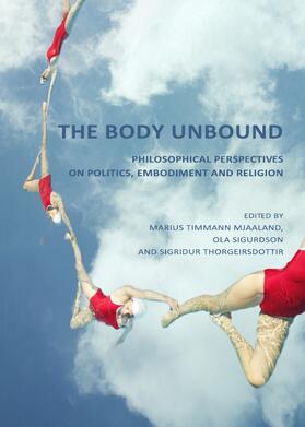 Mjaaland / Sigurdson / Thorgeirsdottir |  The Body Unbound | Buch |  Sack Fachmedien