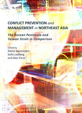 Swanström / Ledberg / Forss |  Conflict Prevention and Management in Northeast Asia | Buch |  Sack Fachmedien