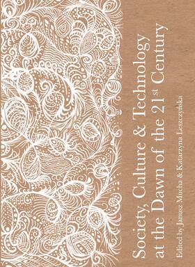 Mucha / Leszczynska |  Society, Culture and Technology at the Dawn of the 21st Century | Buch |  Sack Fachmedien