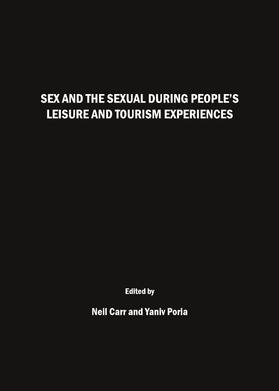Carr / Poria |  Sex and the Sexual during People’s Leisure and Tourism Experiences | Buch |  Sack Fachmedien