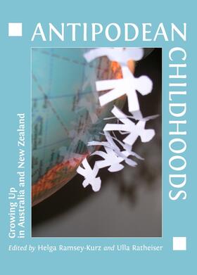 Ramsey-Kurz / Ratheiser | Antipodean Childhoods | Buch | 978-1-4438-2372-2 | sack.de