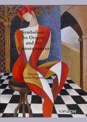 Neginsky | Symbolism, Its Origins and Its Consequences | Buch | 978-1-4438-2392-0 | sack.de