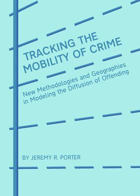 Porter |  Tracking the Mobility of Crime | Buch |  Sack Fachmedien