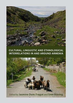 Dum-Tragut / Bläsing | Cultural, Linguistic and Ethnological Interrelations In and Around Armenia | Buch | 978-1-4438-2645-7 | sack.de