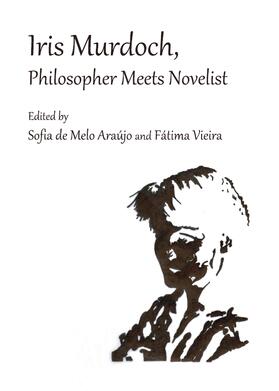 Melo Araújo / Vieira | Iris Murdoch, Philosopher Meets Novelist | Buch | 978-1-4438-2883-3 | sack.de