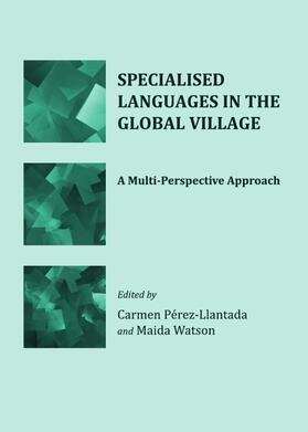Pérez-Llantada / Watson |  Specialised Languages in the Global Village | Buch |  Sack Fachmedien