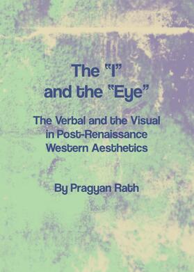 Rath | The “I” and the “Eye” | Buch | 978-1-4438-2924-3 | sack.de