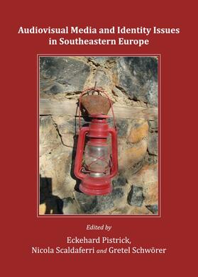 Pistrick / Scaldaferri / Schwörer |  Audiovisual Media and Identity Issues in Southeastern Europe | Buch |  Sack Fachmedien