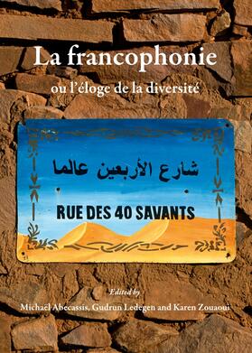 Abecassis / Ledegen / Zouaoui |  La francophonie ou l’éloge de la diversité | Buch |  Sack Fachmedien