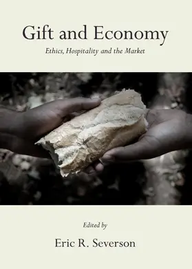 Severson |  Gift and Economy: Ethics, Hospitality and the Market | Buch |  Sack Fachmedien