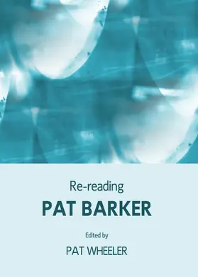 Wheeler |  Re-Reading Pat Barker | Buch |  Sack Fachmedien