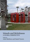 Matthews / Travers |  Islands and Britishness | Buch |  Sack Fachmedien
