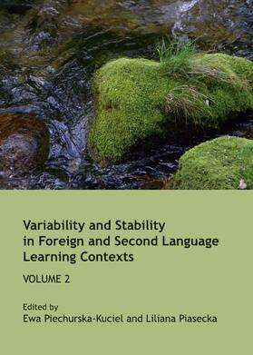 Piechurska-Kuciel / Piasecka |  Variability and Stability in Foreign and Second Language Learning Contexts | Buch |  Sack Fachmedien