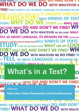 Glaz / Kowalewski / Weremczuk | What’s in a Text? Inquiries into the Textual Cornucopia | Buch | 978-1-4438-3636-4 | sack.de