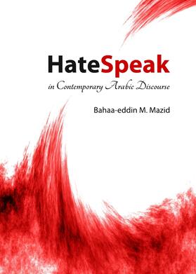 Mazid | HateSpeak in Contemporary Arabic Discourse | Buch | 978-1-4438-3650-0 | sack.de