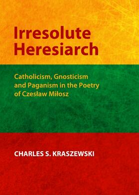 Kraszewski | Irresolute Heresiarch | Buch | 978-1-4438-3761-3 | sack.de