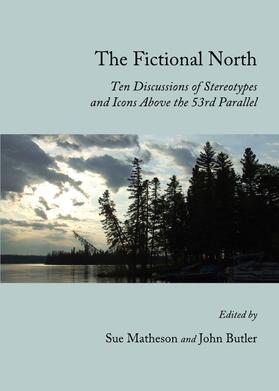 Matheson / Butler | The Fictional North | Buch | 978-1-4438-3769-9 | sack.de